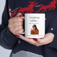 COULD BE COFFEE...COULD BE WHISKEY-MUG